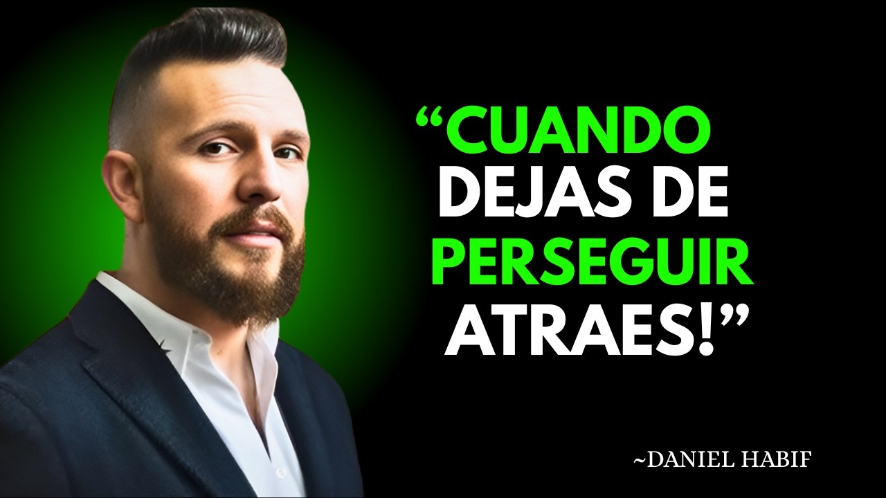 Cuando tu energía ya no persigue, todo empieza a buscarte | Daniel Habif