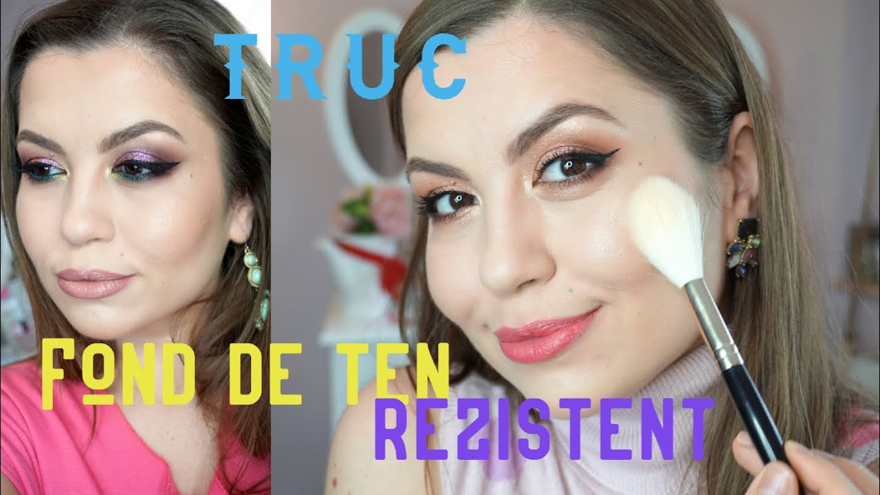 TRUC - Fond de ten REZISTENT - FARA TRANSFER - aspect natural !