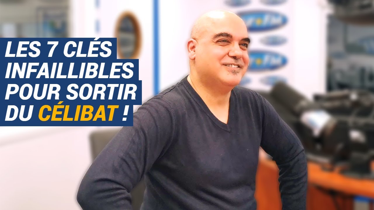 [AVS] Les 7 clés infaillibles pour sortir du célibat ! - Nader Alami