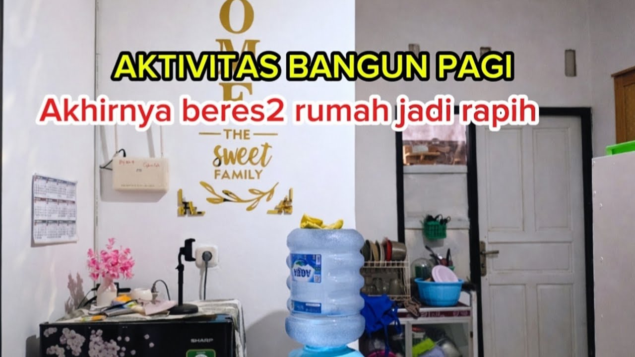 AKTIVITAS BANGUN PAGI AKHIRNYA BERES BERES RUMAH JADI RAPIH 