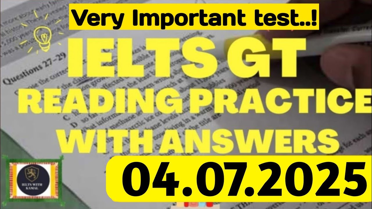 IELTS General Reading Practice Test 04.07.2025 With Answers | IELTS General Reading Practice Test