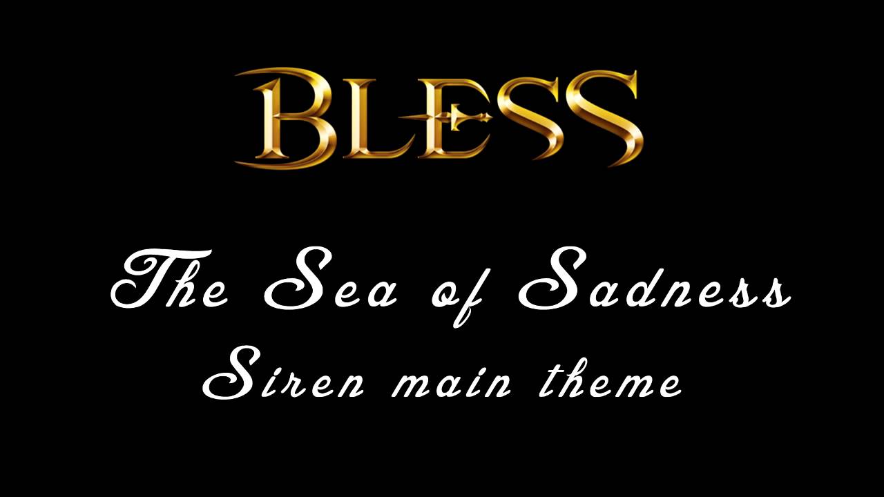 The Sea of Sadness - Siren main theme [Bless Online OST]