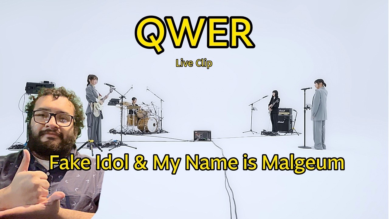 QWER 'Fake Idol & My Name Is Malgeum' Live Clip Reaction/Review
