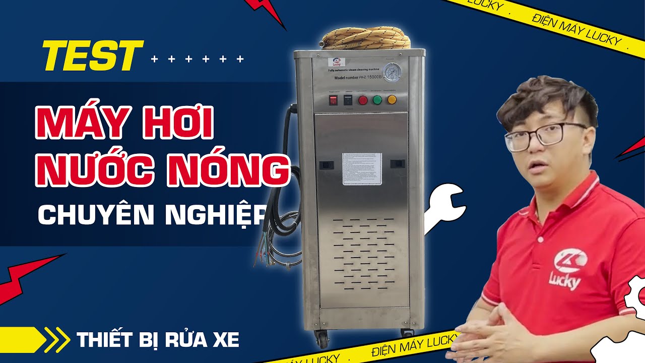[ TEST ] Máy hơi nước nóng chuyên nghiệp - rửa động cơ, khoang máy, nội thất, vệ sinh dầu mỡ