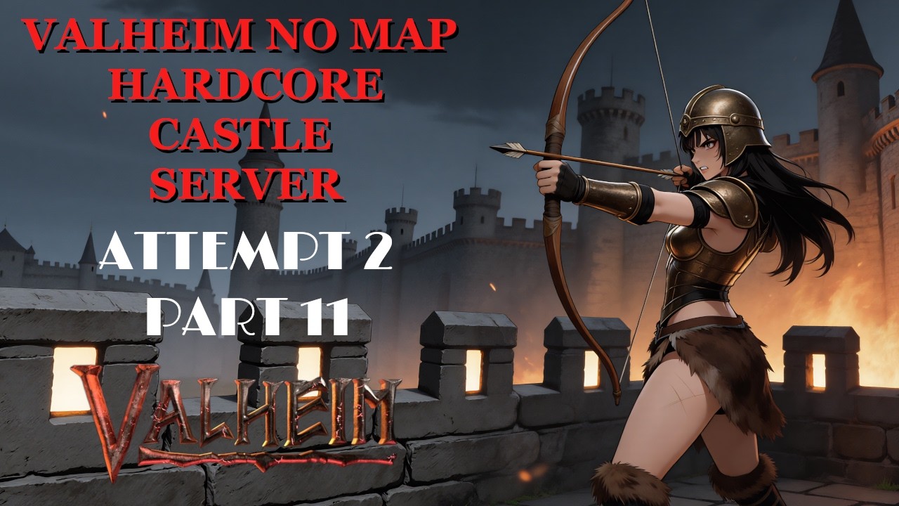 Valheim No Map Castle Server: Attempt 2 Part 11