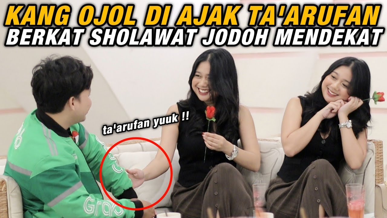 OJOL DI AJAK TA'ARUFAN , BERKAT SHOLAWAT JODOH MENDEKAT