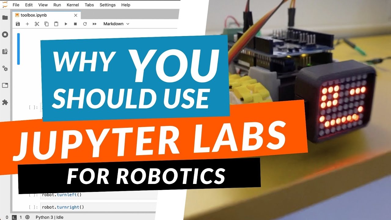 Why YOU should use Jupyter Labs for Robotics