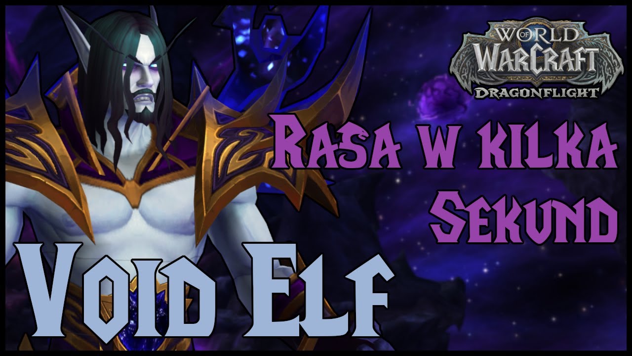 Rasa w kilka sekund - Void Elf