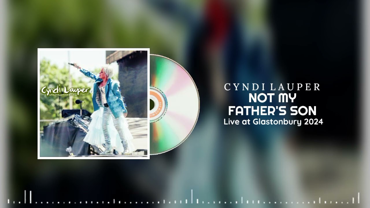 Cyndi Lauper - Not My Father's Son (Live at Glastonbury 2024) (Audio)