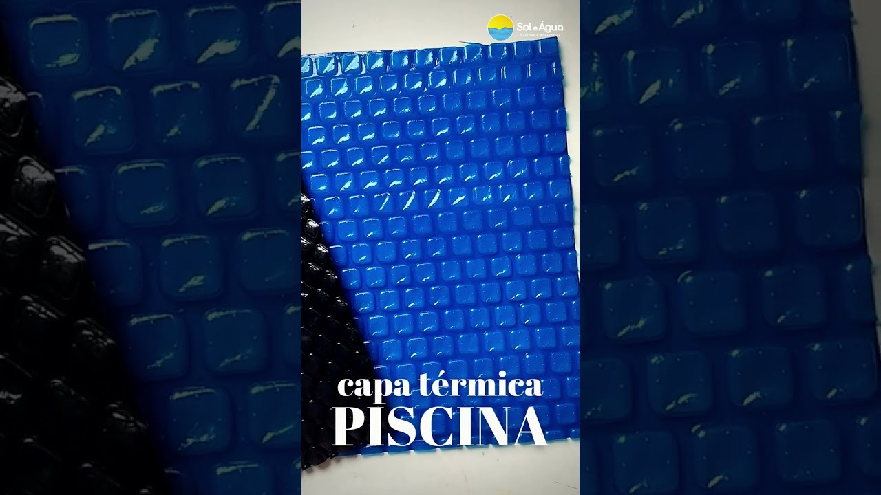 ESCOLHA A MELHOR CAPA TÉRMICA PARA PISCINA! Sua Piscina Sempre Limpa e Aquecida.