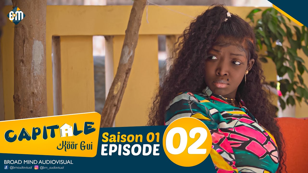 Série CAPITALE - Koor Gui - Episode 02