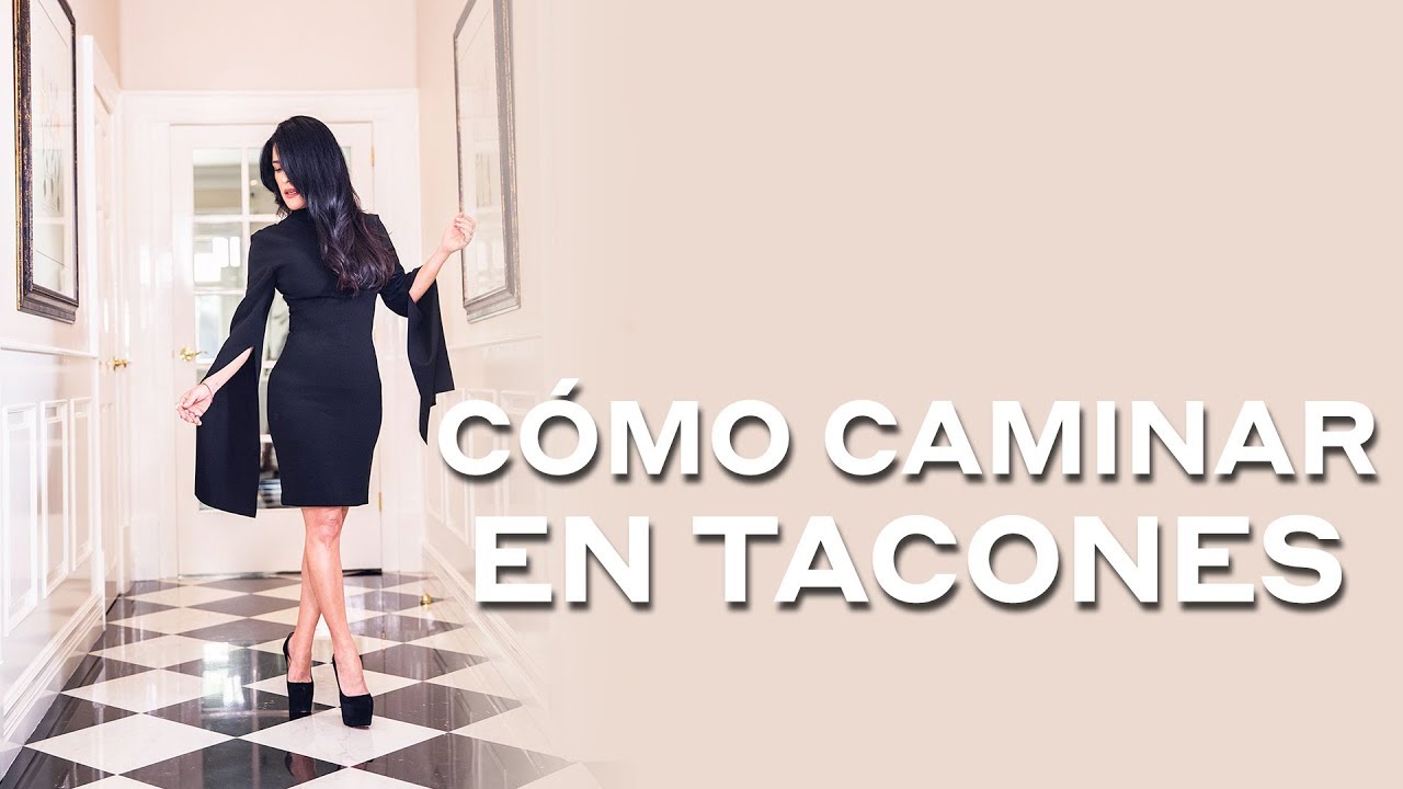 Cómo caminar en tacones 👠 | Martha Debayle