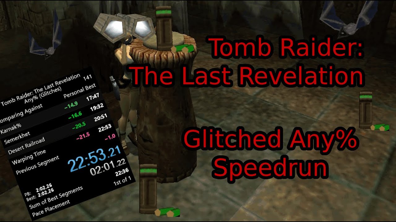 Tomb Raider: The Last Revelation Any% (Glitched) [22:53]