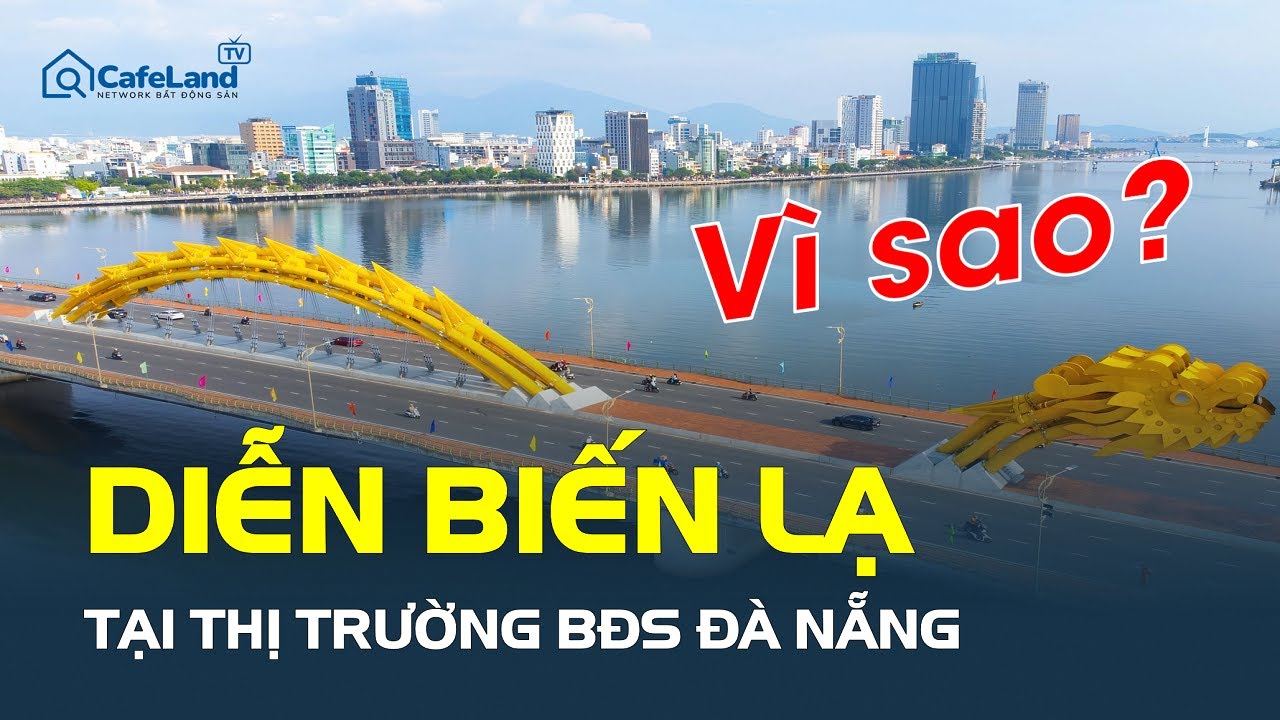 DIỄN BIẾN LẠ tại thị trường bất động sản Đà Nẵng, chuyện gì đang xảy ra? | CafeLand