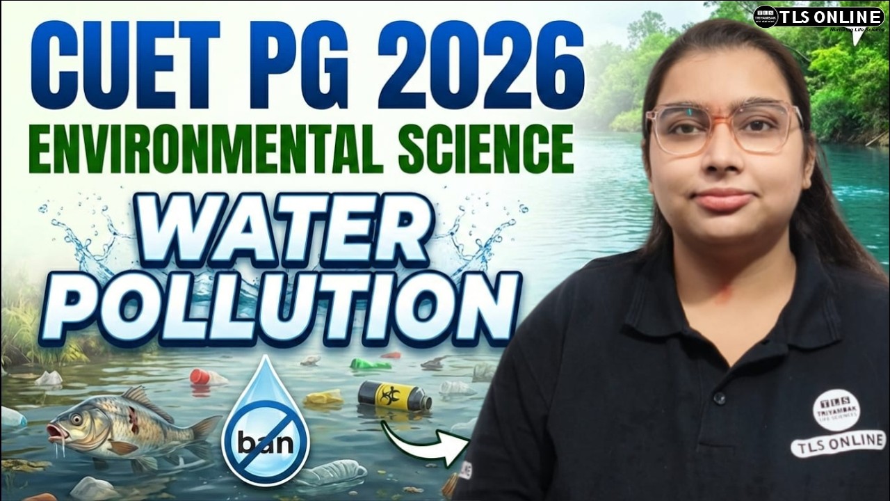 𝐂𝐔𝐄𝐓 𝐏𝐆 𝟐𝟎𝟐𝟔 𝐄𝐧𝐯𝐢𝐫𝐨𝐧𝐦𝐞𝐧𝐭𝐚𝐥 𝐒𝐜𝐢𝐞𝐧𝐜𝐞: 𝐌𝐚𝐬𝐭𝐞𝐫 𝐖𝐚𝐭𝐞𝐫 𝐏𝐨𝐥𝐥𝐮𝐭𝐢𝐨𝐧! | 𝐒𝐡𝐢𝐯𝐚𝐧𝐠𝐢 𝐌𝐢𝐬𝐡𝐫𝐚