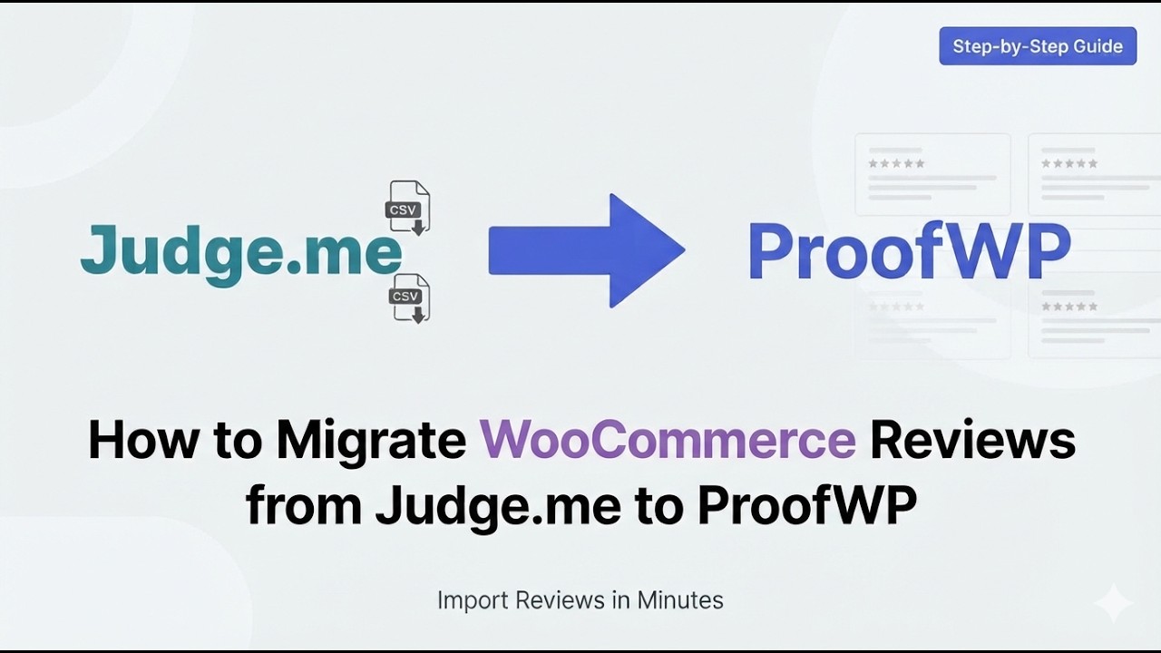 How to Migrate WooCommerce Reviews From Judge.me to ProofWP