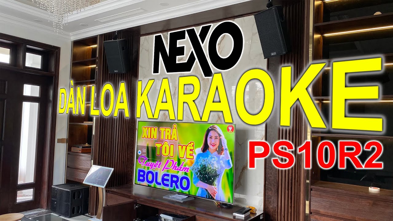 [ QUÁ HAY ] Sub NEXO L15 Ghép NEXO PS10 - Với bộ dàn loa karaoke Đẳng cấp