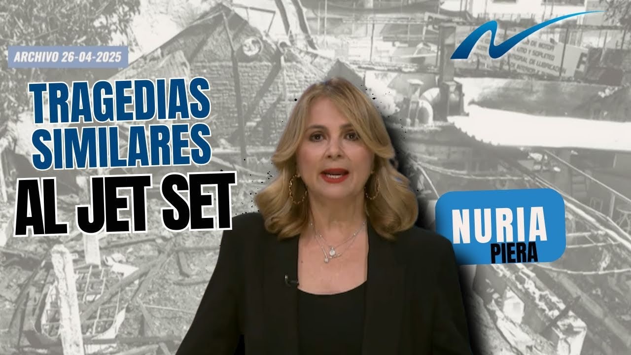 Tragedias similares al caso Jet Set | Nuria Piera