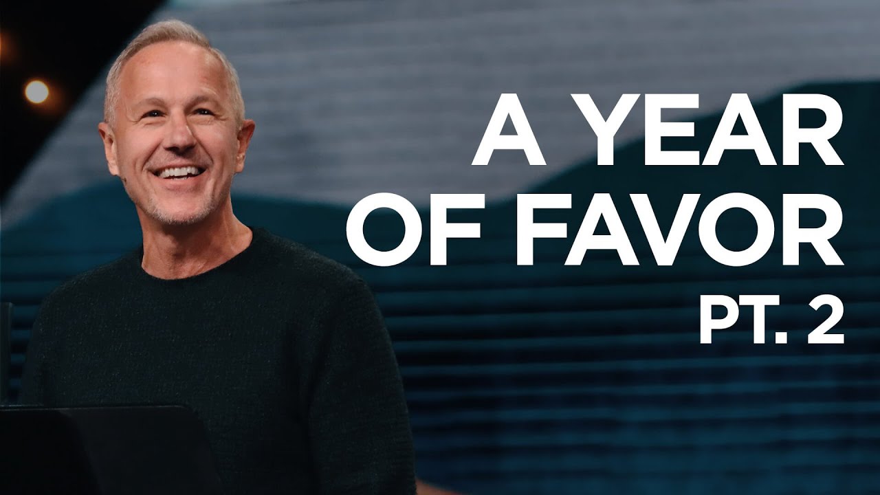 A Year of Favor (Pt. 2) | John Lindell | James River Church
