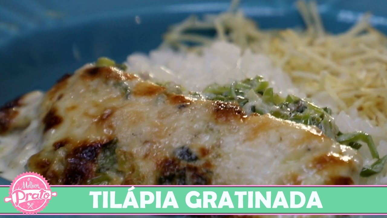 Tilápia Gratinada com Alho Poró - O melhor Prato