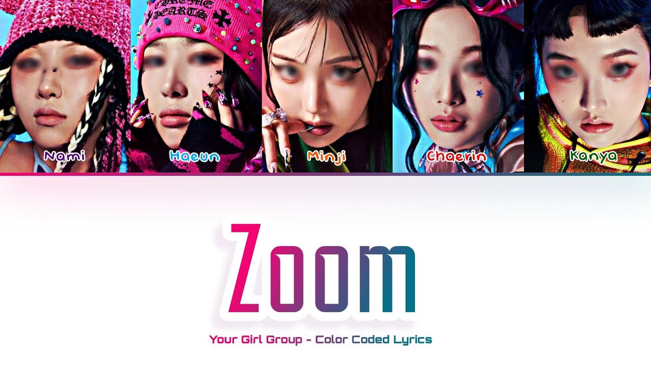 [Your Girl Group 너의 여자 그룹] ZOOM  (BADVILLAIN): 5 members (Color Coded Lyrics)
