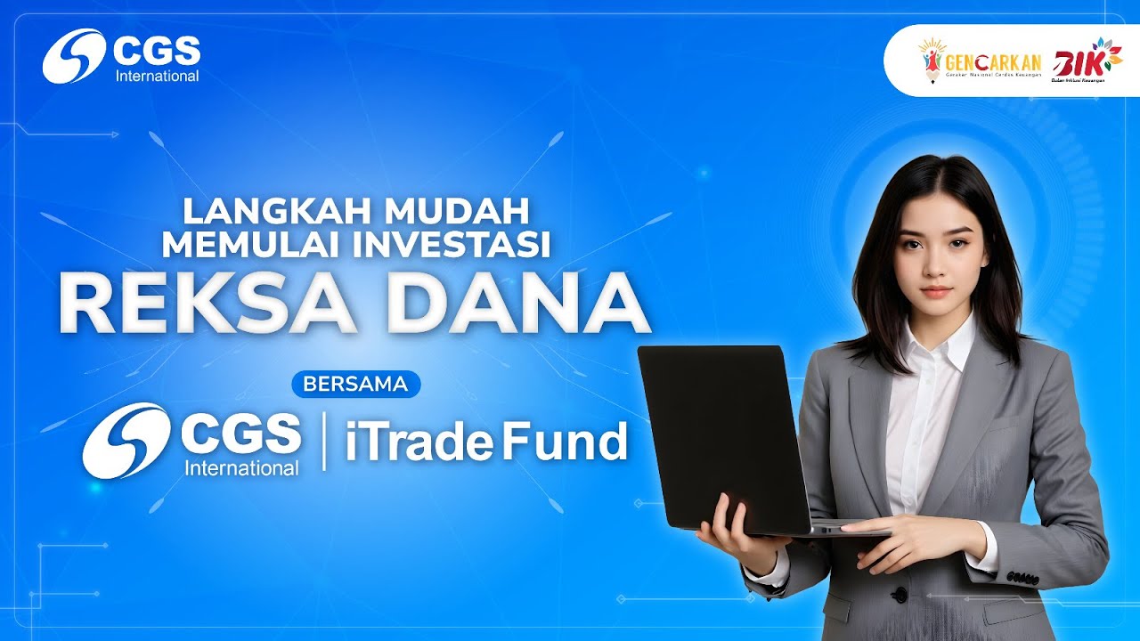 Langkah Mudah Memulai Investasi Reksa Dana bersama CGS iTrade Fund