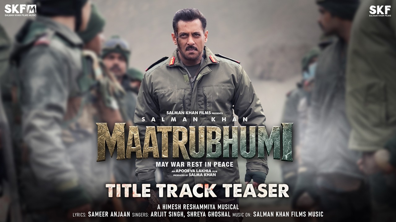 Maatrubhumi - Teaser| Battle Of Galwan | Salman Khan, Chitrangada | Apoorva | Himesh, Arijit, Shreya