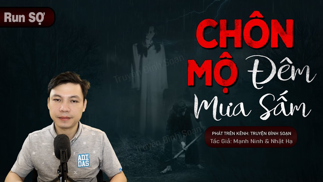 Truyện Ma: Đồng Trinh - Chôn Mộ Đêm Mưa Sấm - Chuyện Ma Làng Quê | Truyện Ma Đình Soạn
