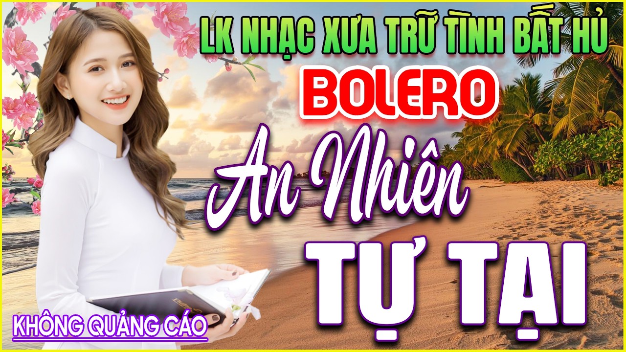 LK 238 Bản Nhạc BOLERO Trữ Tình Khiến Người Nghe CHÌM TRONG MƠ MỘNG ➤GIỌNG CA NGỌT NGÀO➤HAY MÊ LY