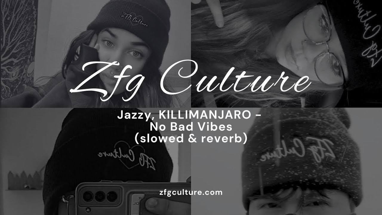 Jazzy, KILIMANJARO - No Bad Vibes (zfgculture - slowed)