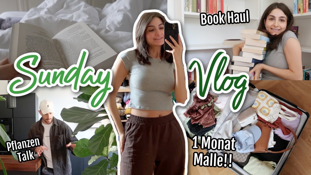 SUNDAY VLOG - Book Haul, Koffer packen für Malle, Pflanzen Talk, ...