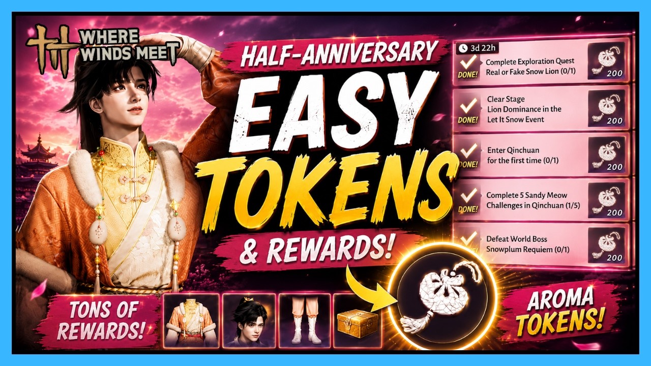 Half-Anniversary Event in Where Winds Meet - Don't Miss These Rewards