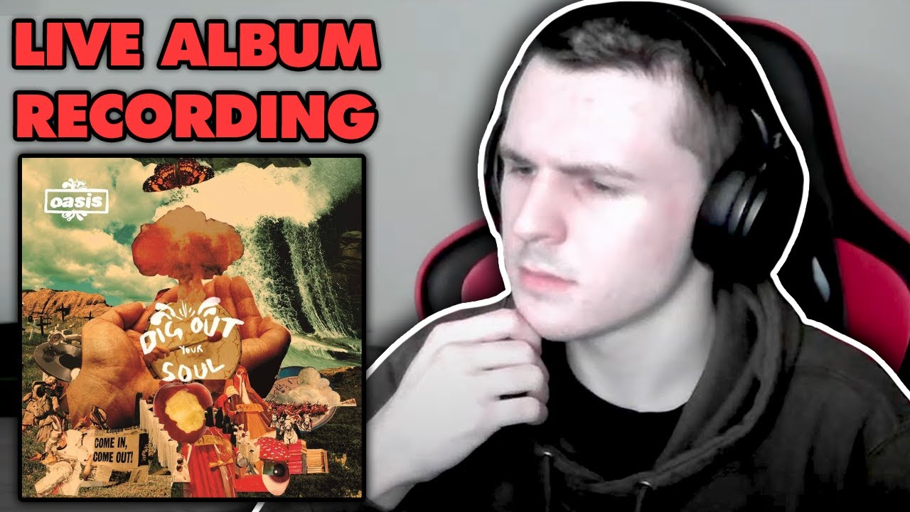 Oasis - Dig Out Your Soul *Live Reaction*