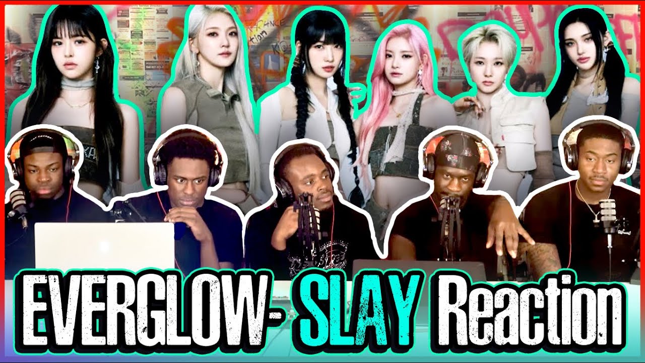 EVERGLOW (에버글로우) - SLAY MV | Reaction