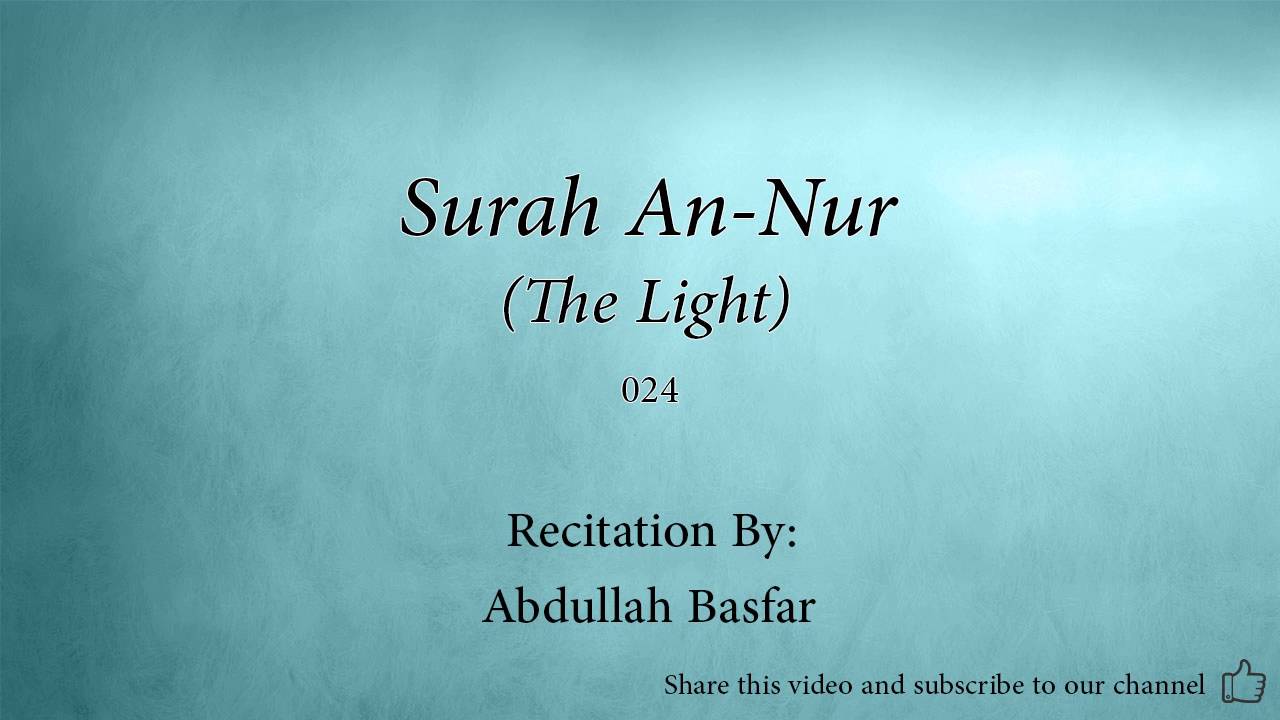 Surah An Nur The Light   024   Abdullah Basfar   Quran Audio