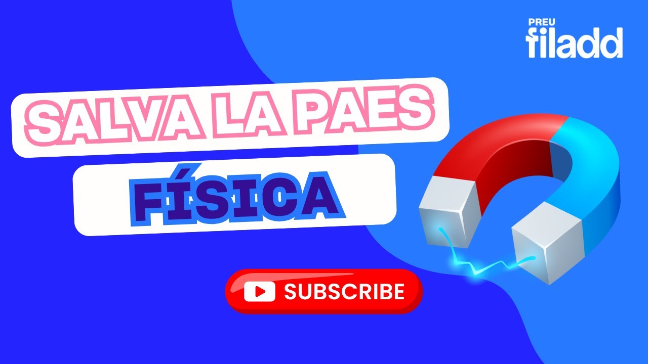 EN VIVO | Salva la PAES | Física | Preu Filadd