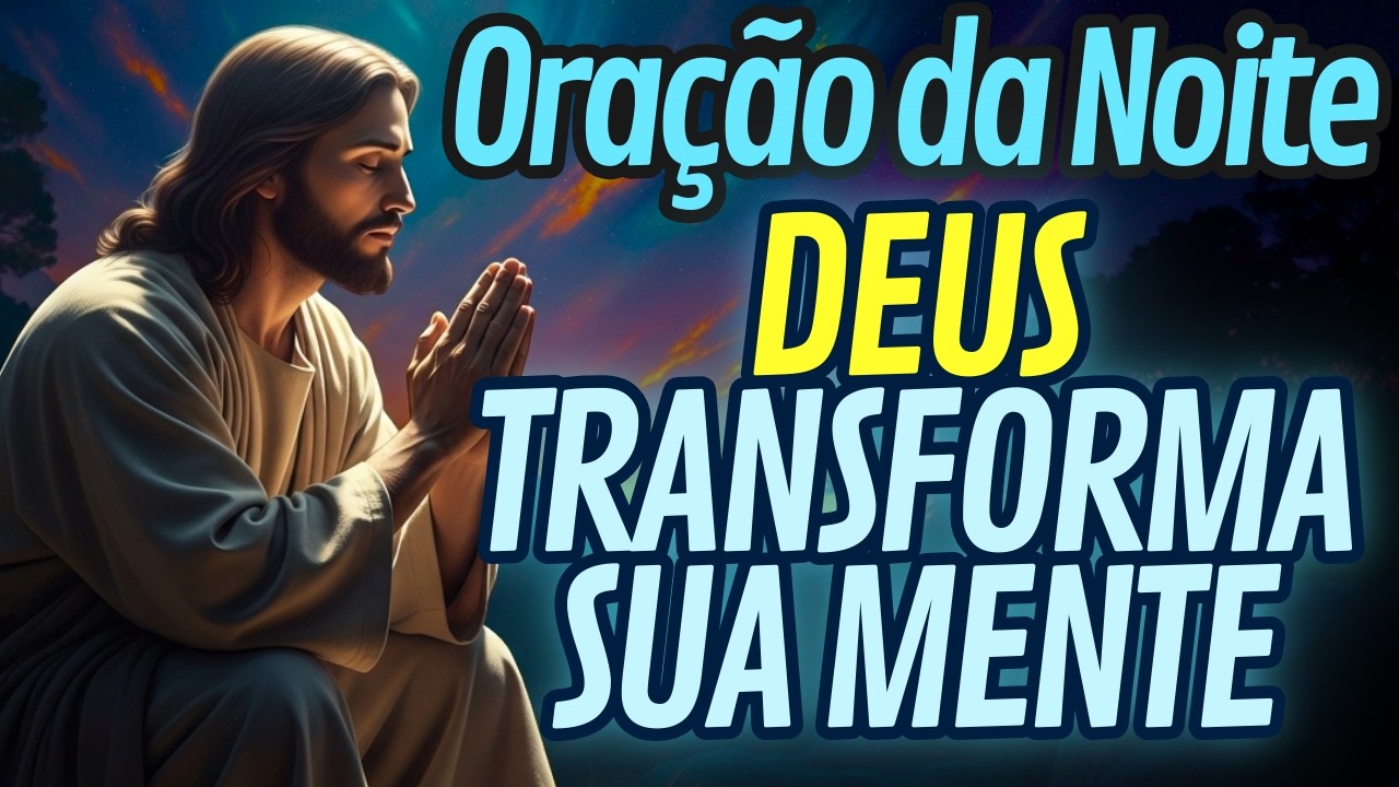 Oração da Noite para APRENDER A VENCER O EGOÍSMO
