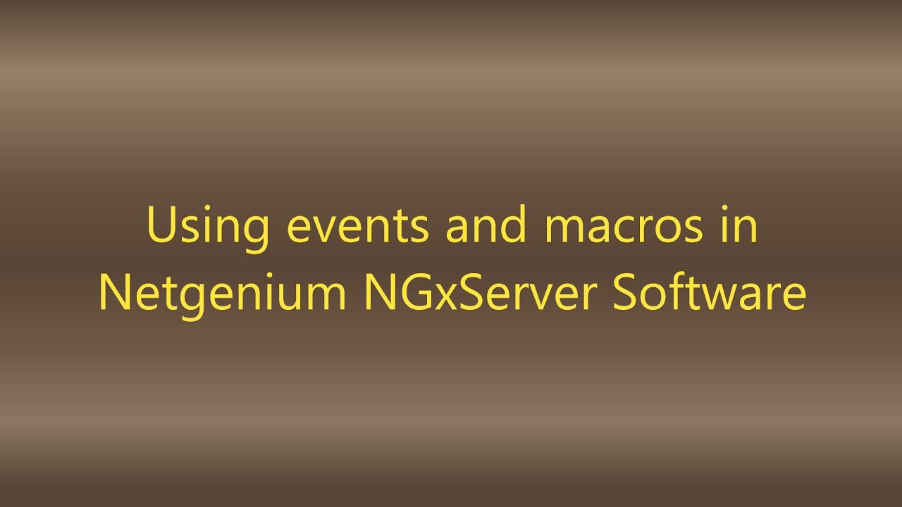 Events & Macros in Netgenium NGxServer