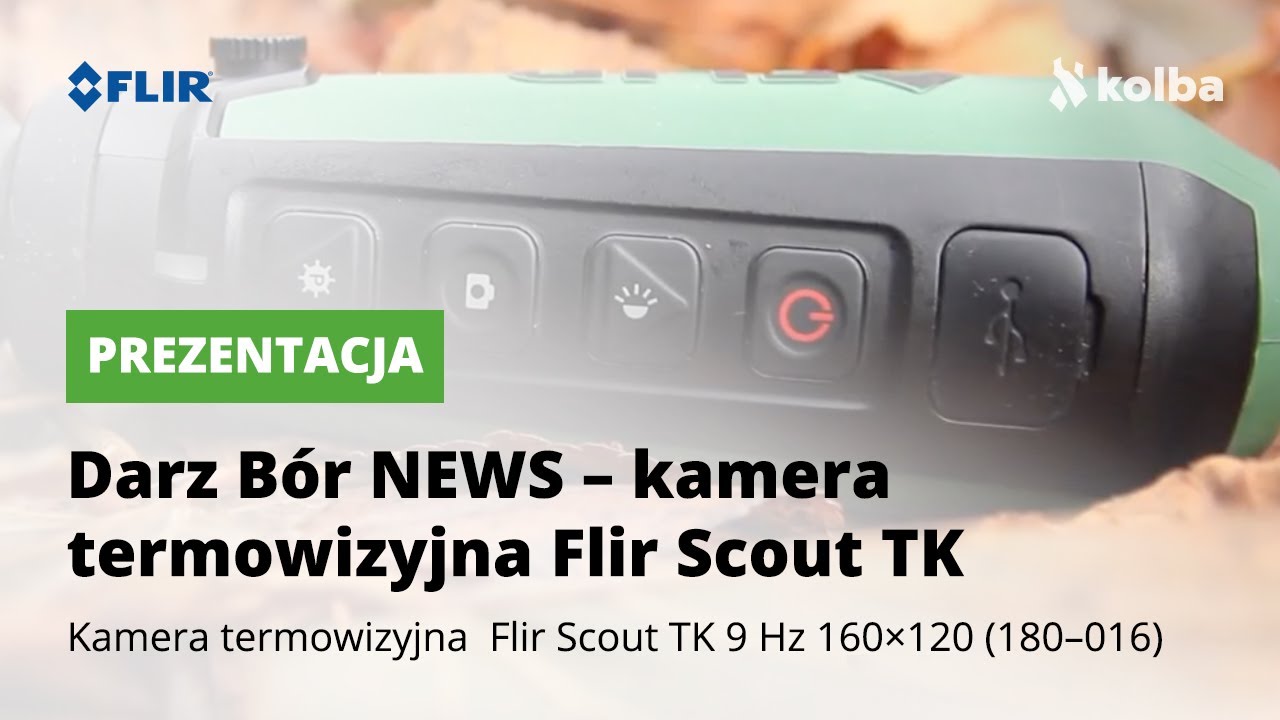 Darz B&oacute;r NEWS - kamera termowizyjna Flir Scout TK