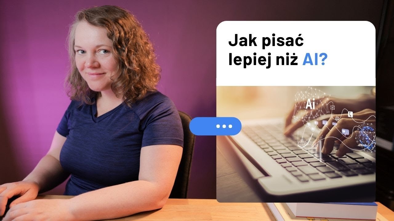 Jak pisać lepiej niż AI? 5 zasad