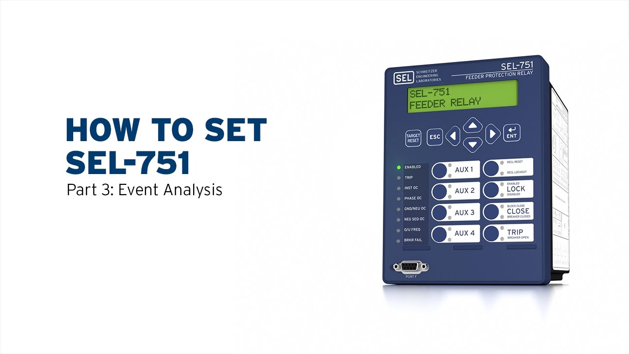 How to Set SEL-751—Part 3: Event Analysis