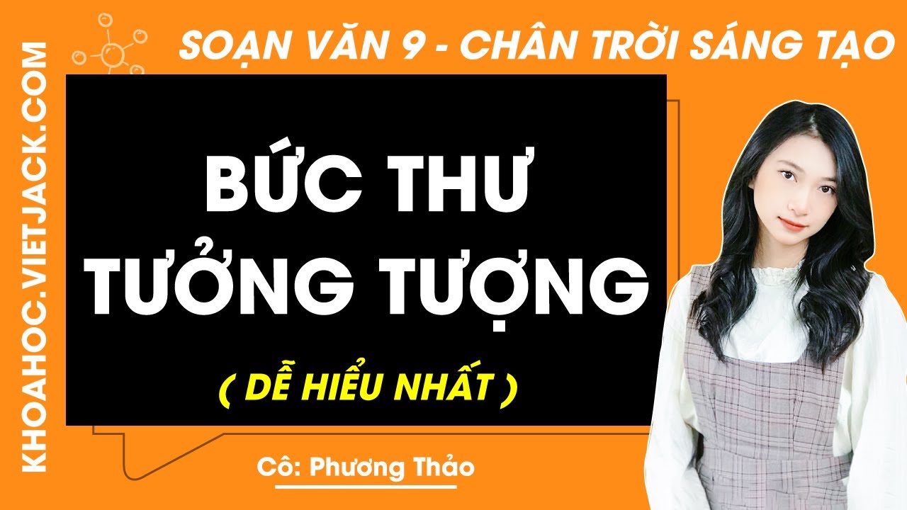 Soạn bài Bức thư tưởng tượng - trang 73 | Ngữ văn 9 Chân trời sáng tạo (DỄ HIỂU NHẤT)