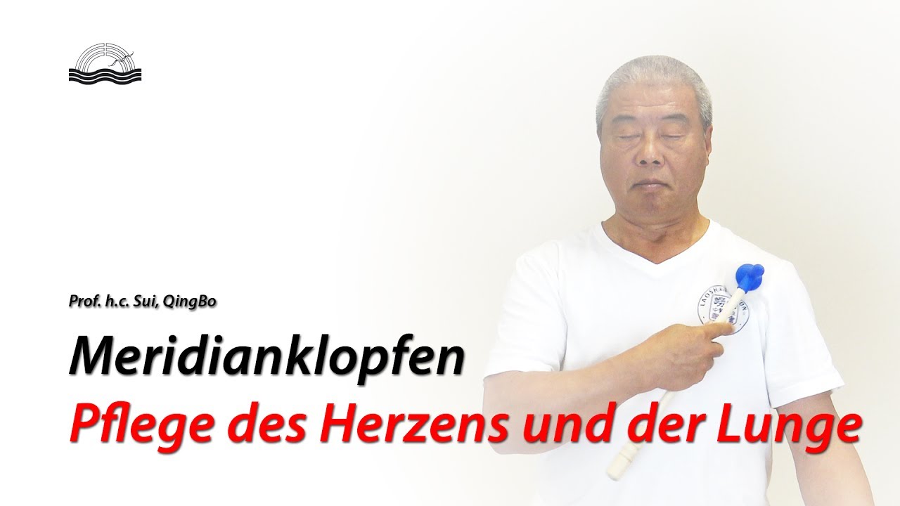 Meridianklopfen - Pflege des Herzens und der Lunge