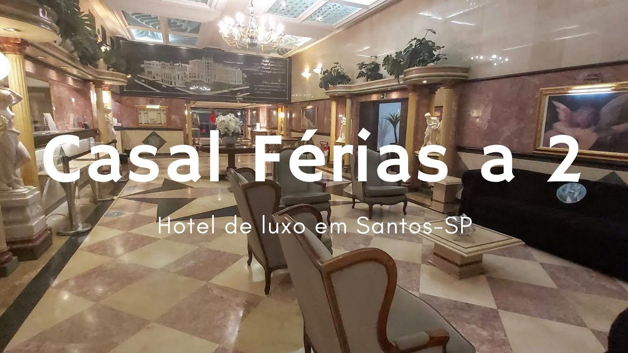 Parque Balneário Hotel Santos by Atlantica Hotel de luxo em Santos #CASALFERIASA2#