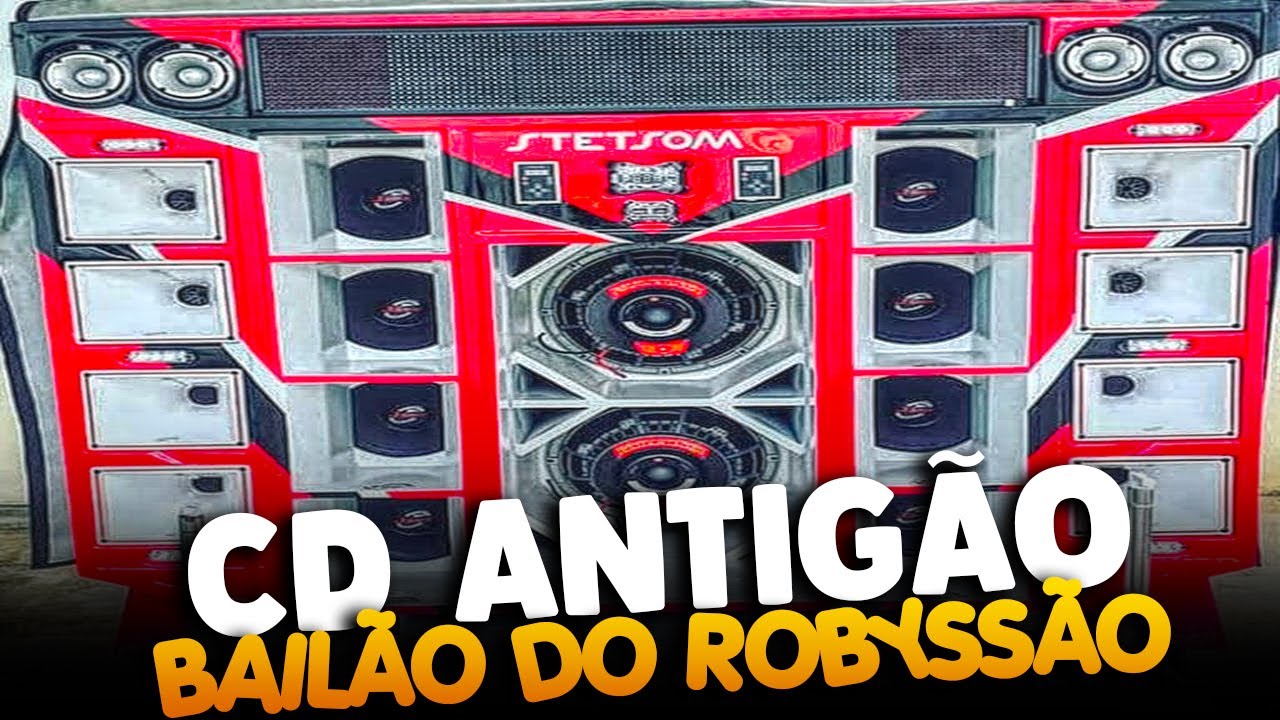 BAILÃO DO ROBYSSÃO - CD ANTIGÃO PRA PAREDÃO