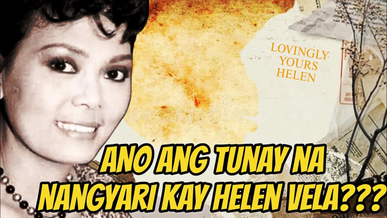 ANO NGA BA ANG NANGYARI KAY HELEN VELA???