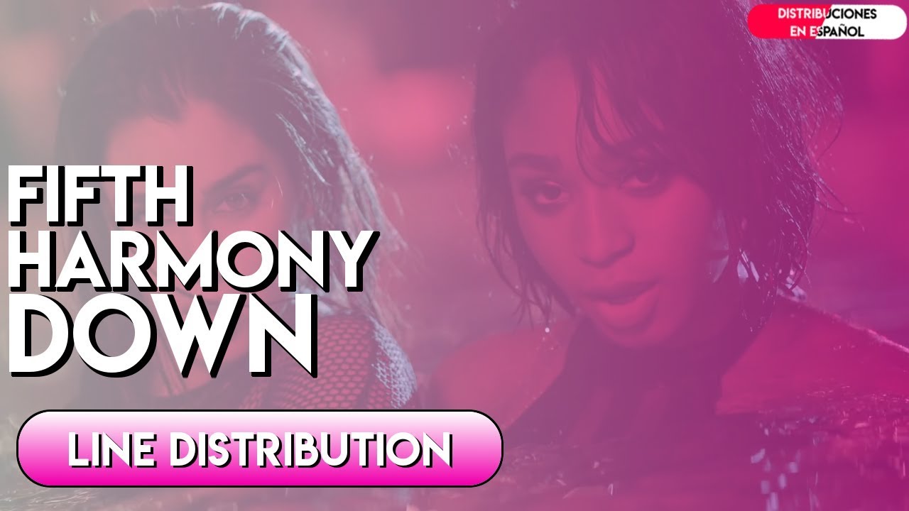 Fifth Harmony - Down - Line Distribution