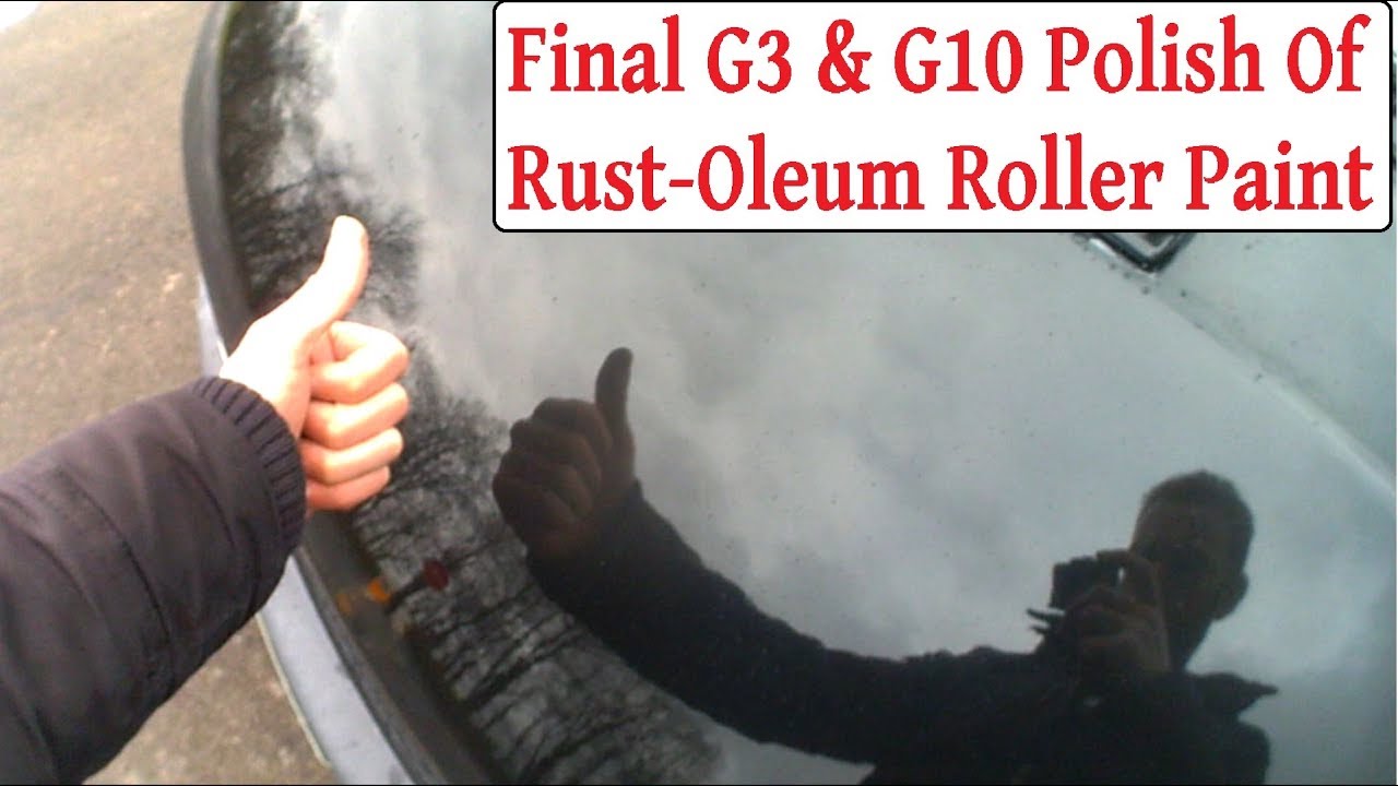 Polishing Rust-Oleum Roller Paint Job - G3 G10 & Final Polish Rustoleum Colour Change