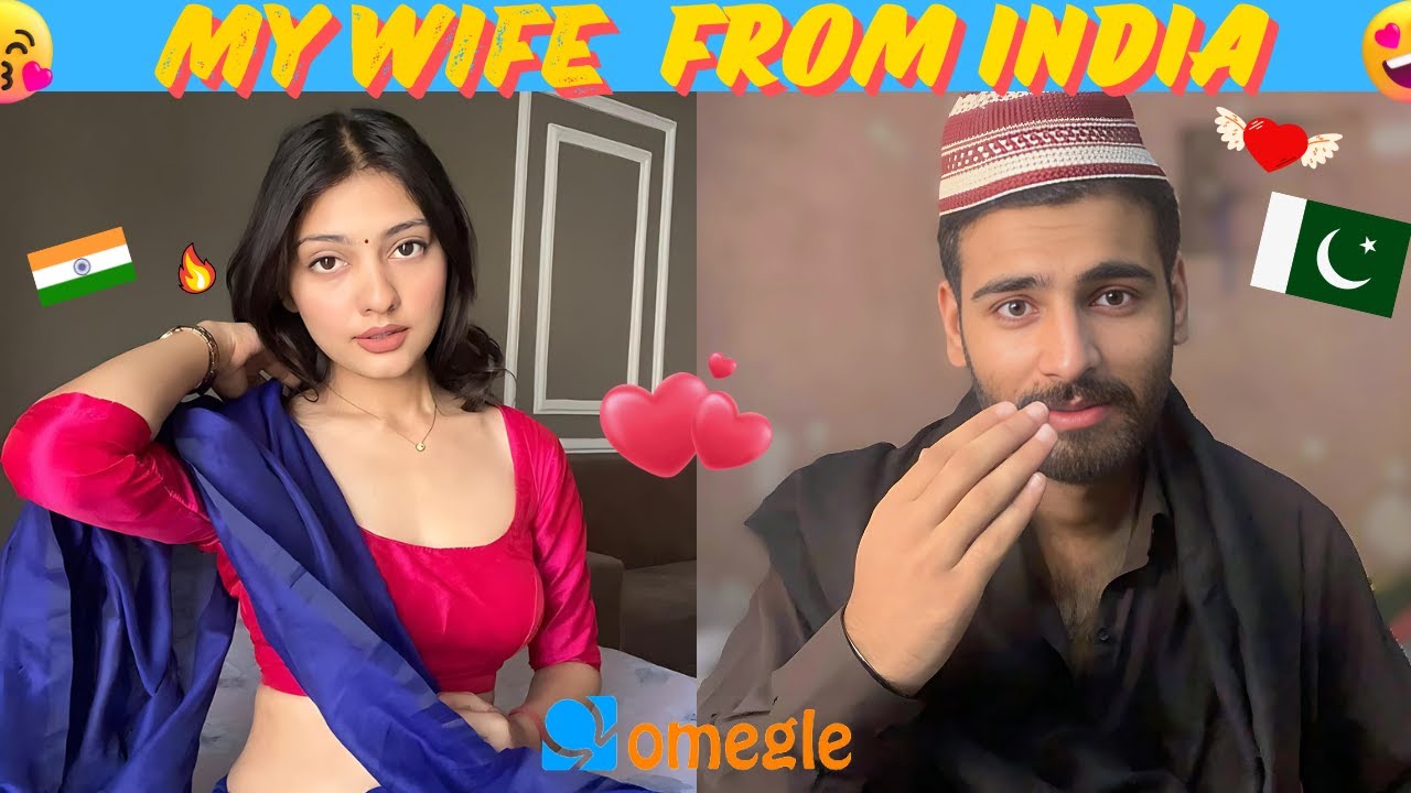 OMEGLE  My Wife From India  | She Love Pakistani Boy on ometv