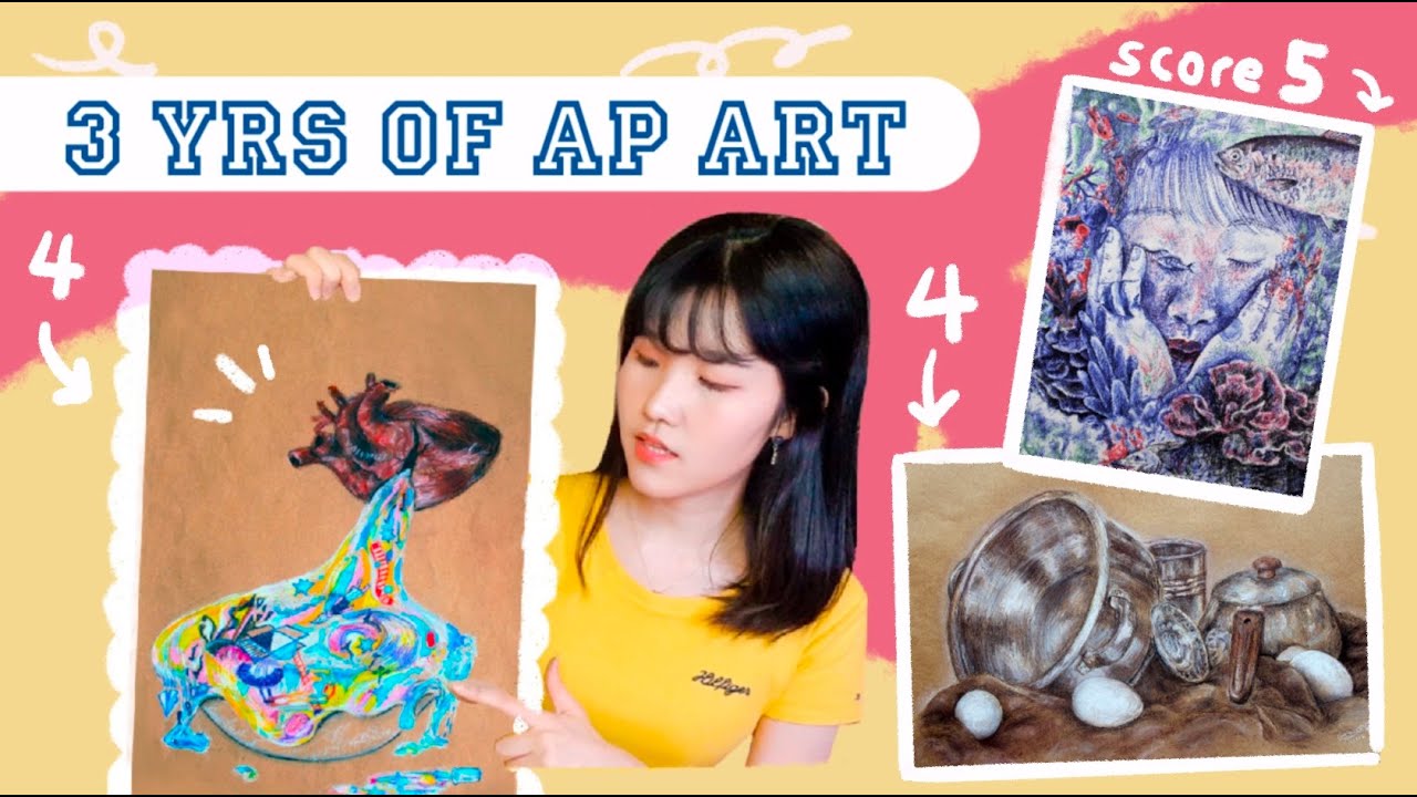 Three years of AP Art (Score 4, 4, 5)